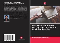 Perspectivas Recentes em Calcones da Química Orgânica Sintética - Khanusiya, Mahammad Ali