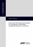 Dynamische Rekonfigurationsmethodik für zuverlässige, echtzeitfähige Eingebettete Systeme in Automotive Dynamische Rekonfigurationsmethodik für zuverlässige, echtzeitfähige Eingebettete Systeme in Automotive