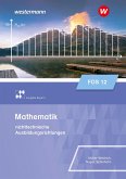 Mathematik für Fachoberschulen und Berufsoberschulen. Klasse 12. Schulbuch. Ausgabe Bayern
