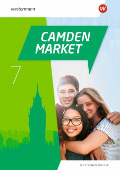 Camden Market 7 Wortschatztrainer. Allgemeine Ausgabe für Gymnasien