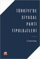 Türkiyede Siyasal Parti Tipolojileri - Altinbas, Selcen