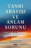 Tanri Arayisi Ve Anlam Sorunu - E. Frankl, Viktor; Lapide, Pinchas