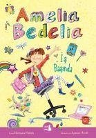 Amelia Bedelia Is Basinda - Parish, Herman