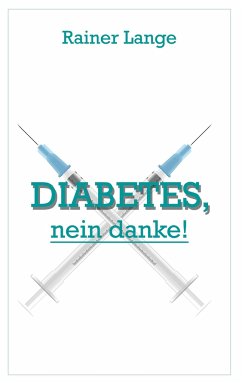 Diabetes - nein danke - Lange, Rainer