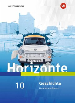 Horizonte - Geschichte 10. Schulbuch. Für Gymnasien in Bayern