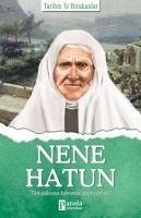 Nene Hatun - Tektas, Turan