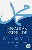 Din-Ahlak Ekseninde Hazreti Muhammed - Yildirim, Enbiya