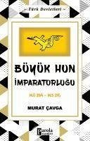 Büyük Hun Imparatorlugu - Cavga, Murat