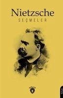 Nietzsche Secmeler - Nietzsche, Friedrich