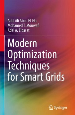 Modern Optimization Techniques for Smart Grids - El-Ela, Adel Ali Abou;Mouwafi, Mohamed T.;Elbaset, Adel A.