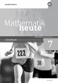Mathematik heute 7. Lösungen. Realschulbildungsgang. Für Sachsen
