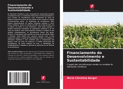 Financiamento do Desenvolvimento e Sustentabilidade - Berger, Maria Christina