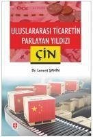 Uluslararasi Ticaretin Parlayan Yildizi Cin - Sahin, Levent