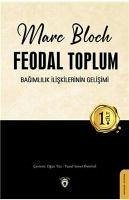 Feodal Toplum 1. Cilt - Bloch, Marc