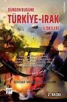 Dünden Bugüne Türkiye-Irak Iliskileri - Mirza Mollabey, Serdar