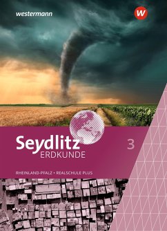 Seydlitz Erdkunde 3. Schulbuch. Für Realschulen plus in Rheinland-Pfalz - Junge, Bernd;Dietz, Joachim;Fürstenberg, Stephanie