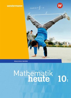 Mathematik heute 10. Schülerband. WPF I für Bayern