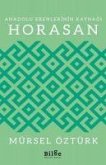 Horasan - Anadolu Erenlerinin Kaynagi