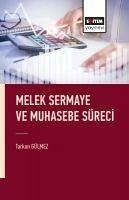 Melek Sermaye ve Muhasebe Süreci - Gülmez, Tarkan