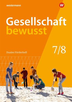 Gesellschaft bewusst 7/8. Duales Förderheft: für den sprachsensiblen und inklusiven Unterricht - Gaffga, Peter;Kreuzberger, Norma;Schweppenstette, Frank