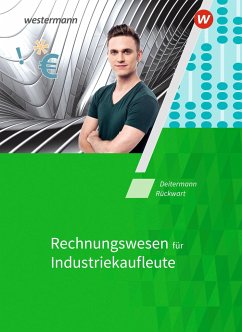 Industriekaufleute. Rechnungswesen: Schülerband - Flader, Björn;Deitermann, Manfred;Rückwart, Wolf-Dieter