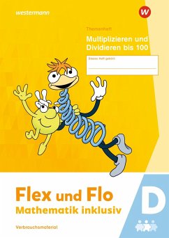 Flex und Flo - Mathematik inklusiv,. Multiplizieren und Dividieren bis 100 D