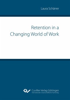 Retention in a Changing World of Work - Schärrer, Laura