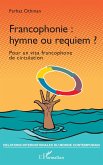 Francophonie : hymne ou requiem ?