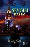 Sevgli Bayim - Can, Selen