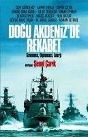 Dogu Akdenizde Rekabet - Gürdeniz, Cem; Kilic Yasin, Gözde; Birol Güger, M.; Tetikol, Adnan; Yavuz, Ahmet; Cetin, Semih; Sina Gürel, Sükrü; Özülker, Uluc; Öymen, Onur; Imer, Sencer; Doster, Baris; Batur, Nur