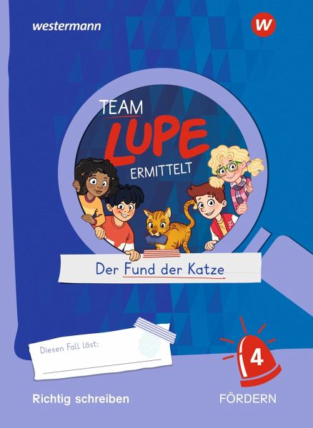 TEAM LUPE ERMITTELT - Übungshefte. Richtig schreiben FÖRDERN 4 TEAM LUPE ERMITTELT - Übungshefte. Richtig schreiben FÖRDERN 4