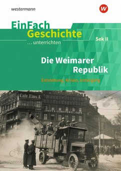 Die Weimarer Republik. EinFach Geschichte ...unterrichten - Sanfilippo, Andreas