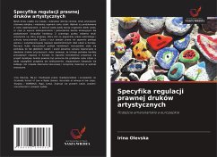 Specyfika regulacji prawnej druków artystycznych - Olevska, Irina Specyfika regulacji prawnej druków artystycznych - Olevska, Irina