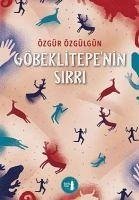 Göbekli Tepenin Sirri - Özgülgün, Özgür