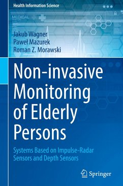 Non-invasive Monitoring of Elderly Persons - Wagner, Jakub;Mazurek, Pawel;Morawski, Roman Z.