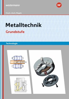Metalltechnik Technologie. Grundstufe: Arbeitsheft - Lösch, Erwin;Renner, Erich;Frisch, Heinz