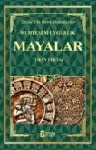 Mayalar - Muhtesem Uygarlik Tarihe Yön Veren Medeniyetler