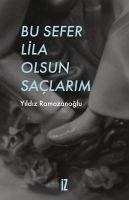 Bu Sefer Lila Olsun Saclarim - Ramazanoglu, Yildiz
