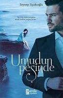 Umudun Pesinde - Sipahioglu, Zeynep