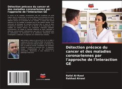 Détection précoce du cancer et des maladies coronariennes par l'approche de l'interaction GE - Al-Rawi, Rafal;Alrawi, Rakhad