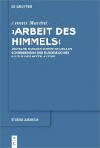 'Arbeit des Himmels'