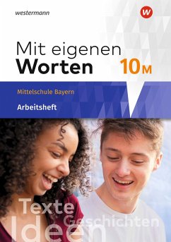 Mit eigenen Worten 10. Arbeitsheft. Sprachbuch für bayerische Mittelschulen - Batzner, Ansgar;Detjen, Annabelle;Jungkurz, Susann