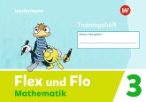 Flex und Flo Mathematik 3 Trainingheft