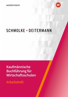 Kaufmännische Buchführung für Wirtschaftsschulen. Arbeitsheft - Flader, Björn;Deitermann, Manfred;Stobbe, Susanne