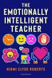 The Emotionally Intelligent Teacher... - Bild 1