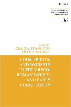 Gods, Spirits, and Worship in the Greco-Roman World and Early Christianity (eBook, PDF)