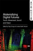 Materializing Digital Futures (eBook, ePUB)