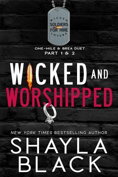 Wicked and Worshipped (One-Mile & Brea: The Complete Duet) (eBook, ePUB) - Black, Shayla