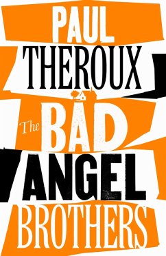 The Bad Angel Brothers (eBook, ePUB) - Theroux, Paul