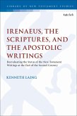 Irenaeus, the Scriptures, and the Apostolic Writings (eBook, PDF)